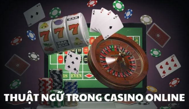 các thuật ngữ trong casino